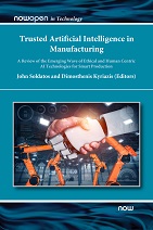 Safe and Trusted Human Centric Artificial Intelligence in Future Manufacturing Lines.